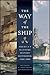 The Way of the Ship: America's Maritime History Reenvisoned, 1600-2000