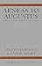 Aeneas to Augustus: A Beginning Latin Reader for College Students