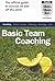 Basic Team Coaching: The Official Guide to Success On and Off the Pitch (Football Association)