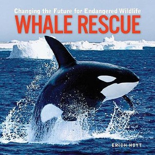Whale Rescue: Changing the Future for Endangered Wildlife (Firefly Animal Rescue)