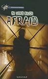 Be Very Much Afraid