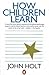 How Children Learn