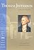 Thomas Jefferson: A Brief B...