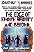 The Edge of Known Reality and Beyond: God, Life, the Universe