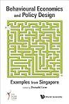 Behavioural Economics and Policy Design: Examples from Singapore