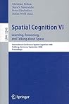 Spatial Cognition VI. Learning, Reasoning, and Talking about Space: International Conference Spatial Cognition 2008, Freiburg, Germany, September ... (Lecture Notes in Computer Science)