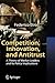 Competition, Innovation, and Antitrust: A Theory of Market Leaders and Its Policy Implications