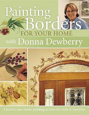 Painting Borders for Your Home with Donna Dewberry (Paperback)