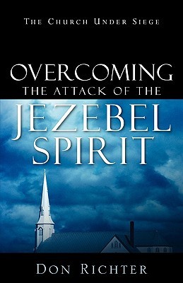 Overcoming The Attack Of The Jezebel Spirit (Paperback)