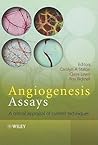 Angiogenesis Assays: A Critical Appraisal of Current Techniques