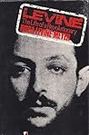 Levine: The Life Of A Revolutionary