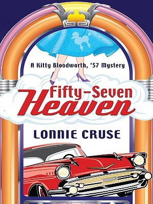 Fifty-Seven Heaven (Kitty Bloodworth, '57, #1)