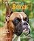Training Your Boxer (Training Your Dog Series)