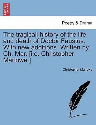 The Tragicall History of the Life and Death of Doctor Faustus