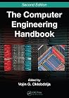 The Computer Engineering Handbook (Computer Engineering Series) The Computer Engineering Handbook (Computer Engineering Series)