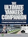 The Ultimate Yankees Companion: A Complete Statistical and Reference Guide