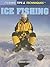 Ice Fishing (Fishing: Tips & Techniques)