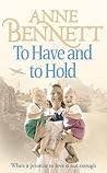 To Have and to Hold by Anne Bennett