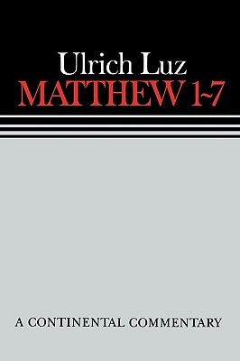 Matthew 1 - 7: Continental Commentaries (Hardcover)