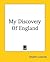 My Discovery Of England
