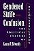Gendered Strife and Confusi...
