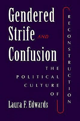 Gendered Strife and Confusion: The Political Culture of Reconstruction (Paperback)