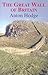 The Great Wall Of Britain by Anton Hodge