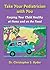 Take Your Pediatrician with You: Keeping Your Child Healthy at Home and on the Road (A Johns Hopkins Press Health Book)