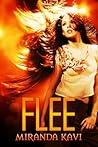 Flee by Miranda Kavi