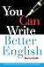 You Can Write Better English by Barry Kalb