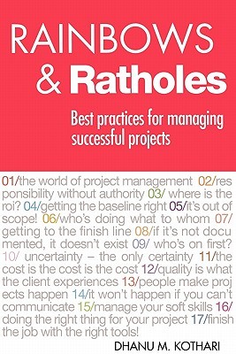 Rainbows & Ratholes: Best practices for managing successful projects (Paperback)