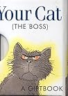 Your Cat (The Boss)