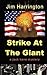 Strike at the Giant by Jim Harrington
