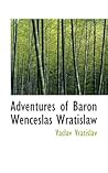 Adventures of Baron Wenceslas Wratislaw