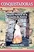 Conquistadoras: Mujeres her...