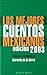 Los Mejores Cuentos Mexicanos (Edición 2003)º by Gerardo de la Torre