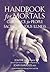 Handbook for Mortals by Joanne Lynn