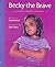 Becky the Brave by Laurie Lears
