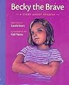 Becky the Brave: A Story about Epilepsy Becky the Brave: A Story about Epilepsy