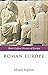 Roman Europe: 1000 BC - AD 400 (Short Oxford History of Europe)