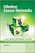 Wireless Sensor Networks (Advanced Texts in Communications and Networking)