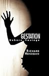 Gestation by Richard Henegan