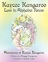 Kaycee Kangaroo Lost in Alphabet Forest: Adventures of Kaycee Kangaroo