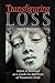 Transfiguring Loss: Julian of Norwich as a Guide for Survivors of Traumatic Grief