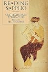 Reading Sappho: Contemporary Approaches (Classics and Contemporary Thought) (Volume 2)