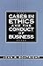Cases in Ethics and the Conduct of Business by John R. Boatright