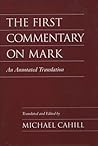 The First Commentary on Mark: An Annotated Translation