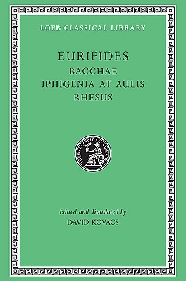 Bacchae / Iphigenia at Aulis / Rhesus (Hardcover)