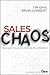 Sales Chaos: Using Agility Selling to Think and Sell Differently