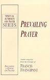 Prevailing Prayer (Spiritual Authority and Prayer)